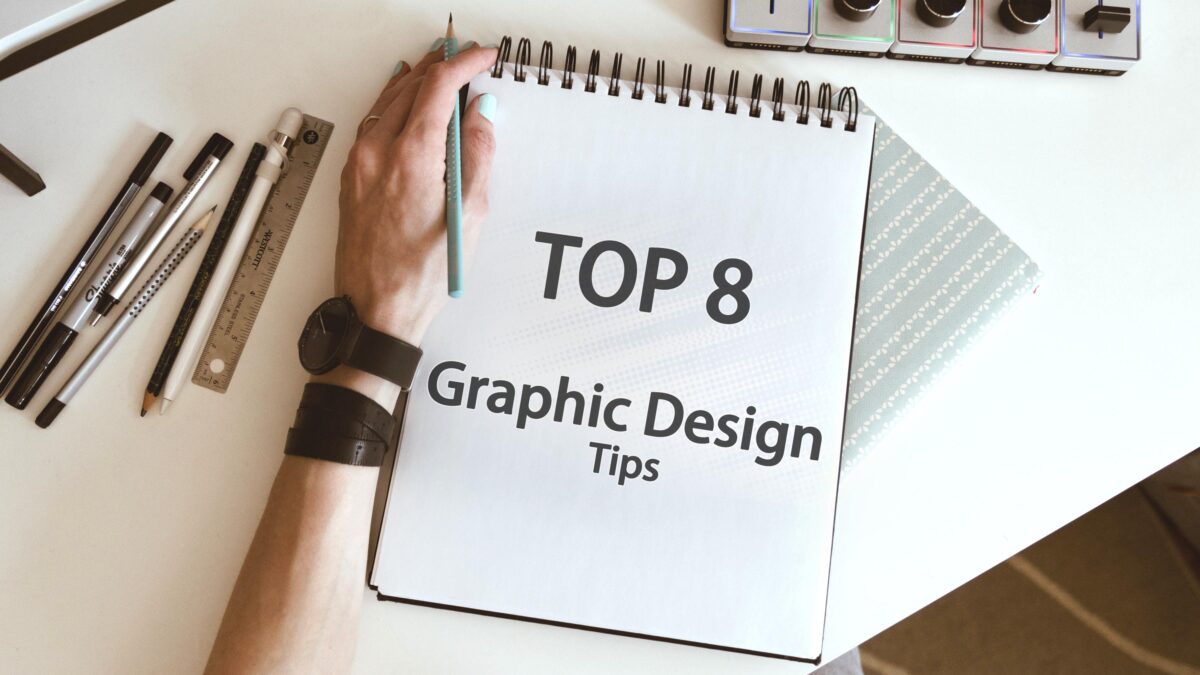 Top 8 Graphic Design Tips Can Move You to The Next Level