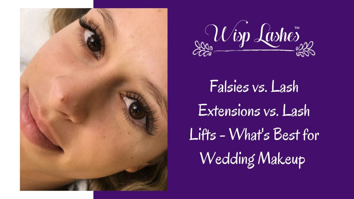 Falsies vs. Lash Extensions vs. Lash Lifts – What’s best for wedding makeup