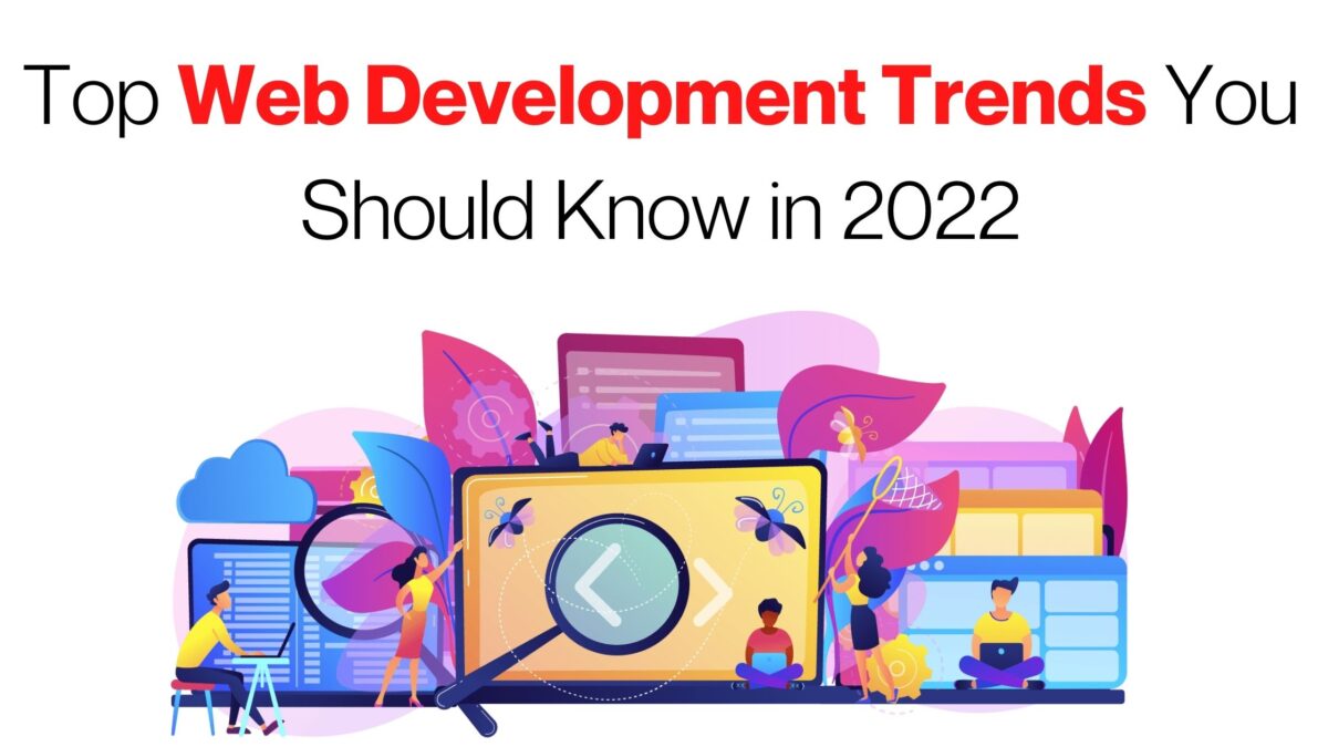 Top Web Development Trends You Should Know in 2022 AtoAllinks