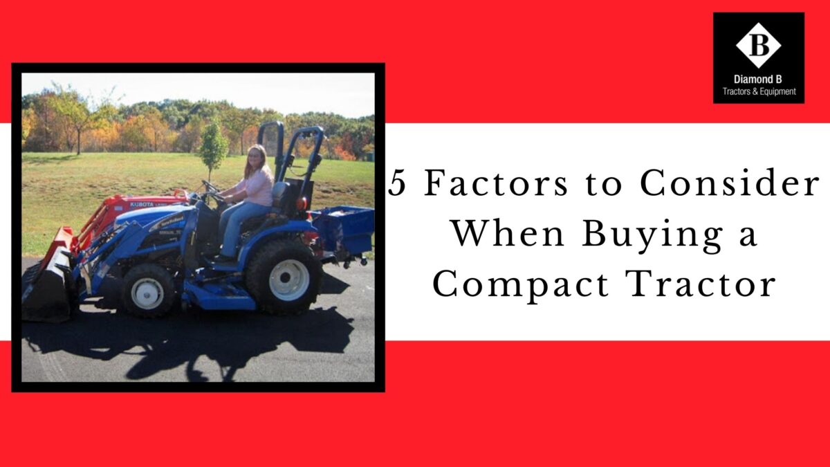 5 Factors to Consider When Buying a Compact Tractor