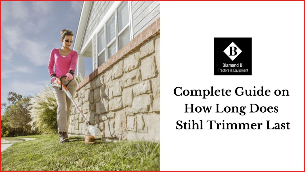 Complete Guide on How Long Does Stihl Trimmer Last