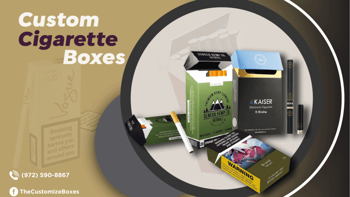 How Custom Cigarette Boxes Differentiate your Product Among Competitors?