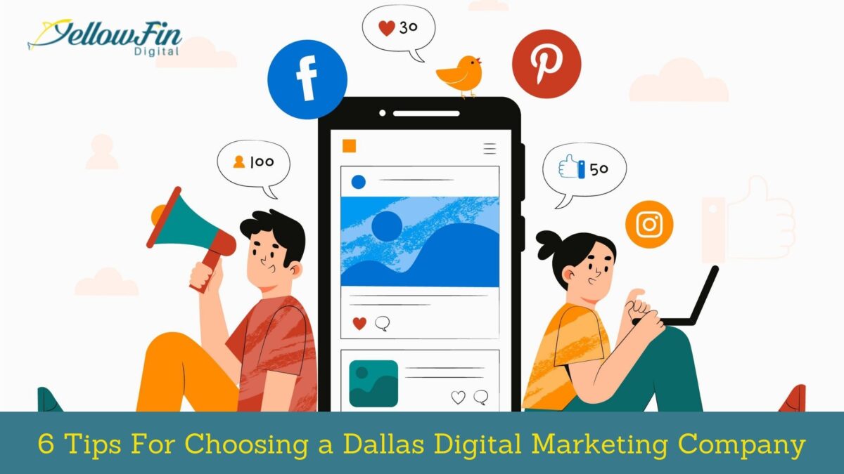 6 Tips For Choosing a Dallas Digital Marketing Company
