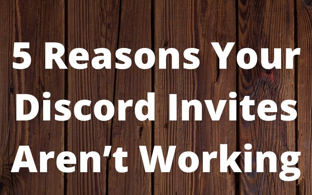 5 Reasons Your Discord Invites Aren’t Working AtoAllinks
