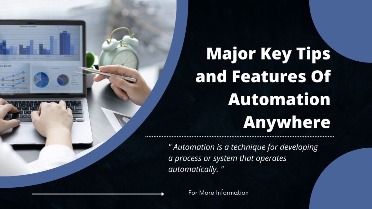 Major Key Tips and Features Of Automation Anywhere
