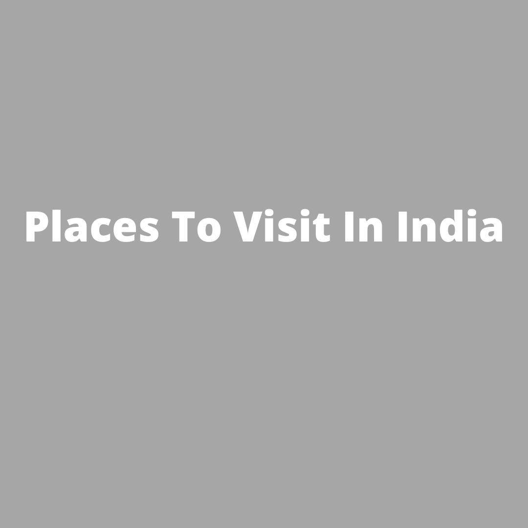 places-to-visit-in-india-atoallinks