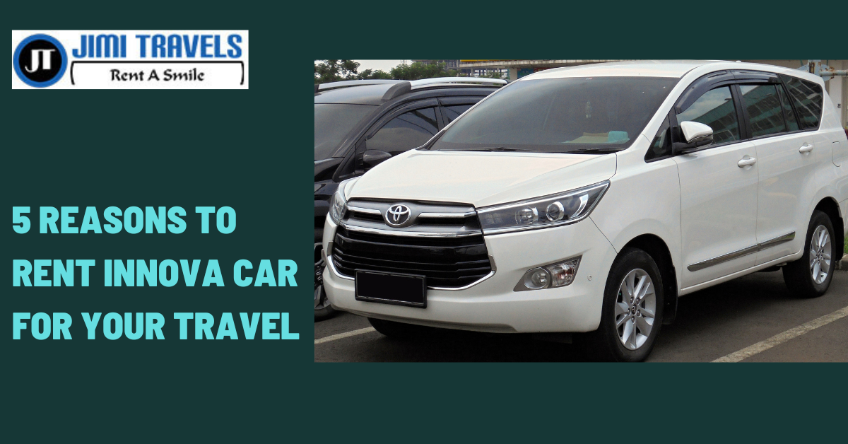 5 Reasons to rent innova car for your travel