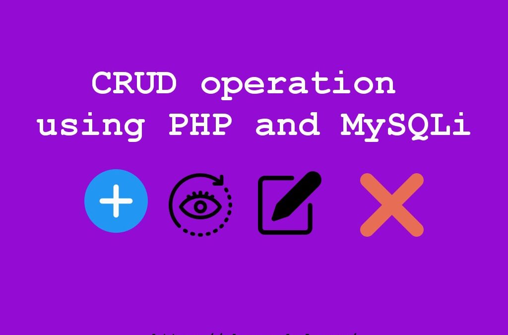 CRUD operation using PHP and MySQLi | PHP Gurukul