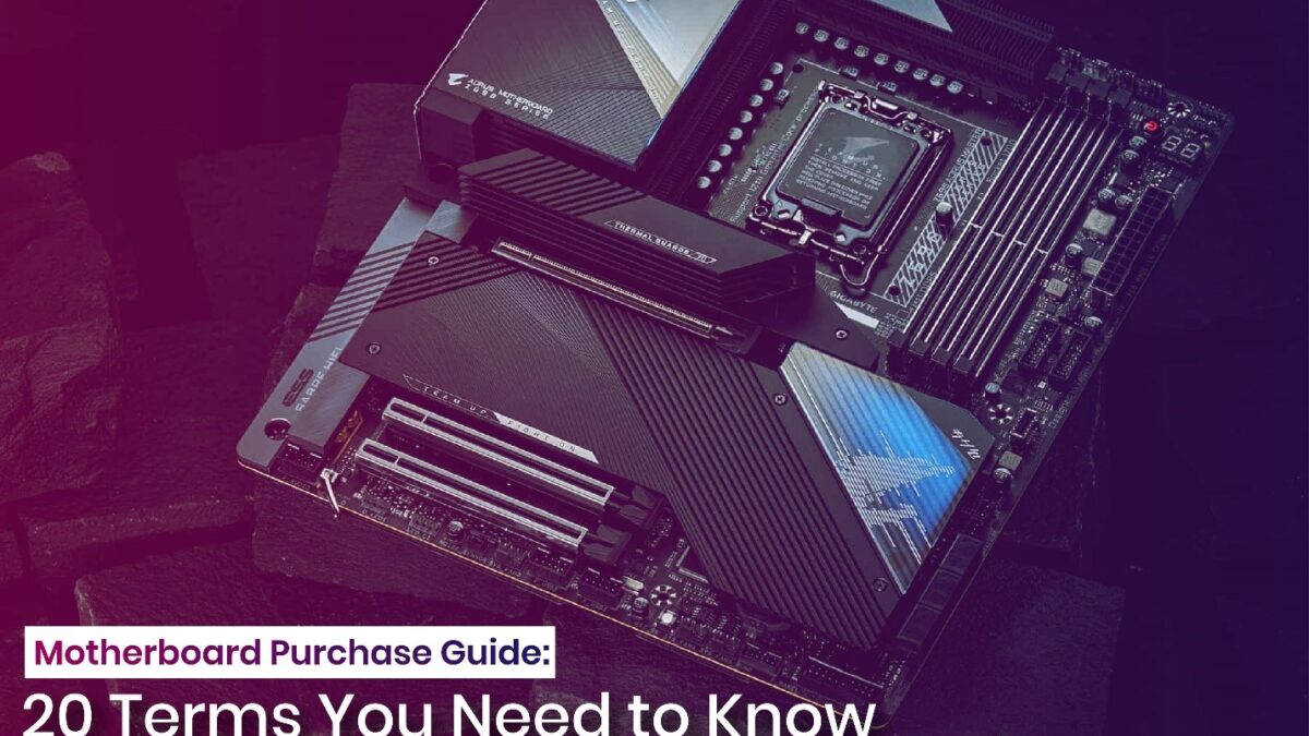 Motherboard Purchase Guide: 20 Terms You Need to Know