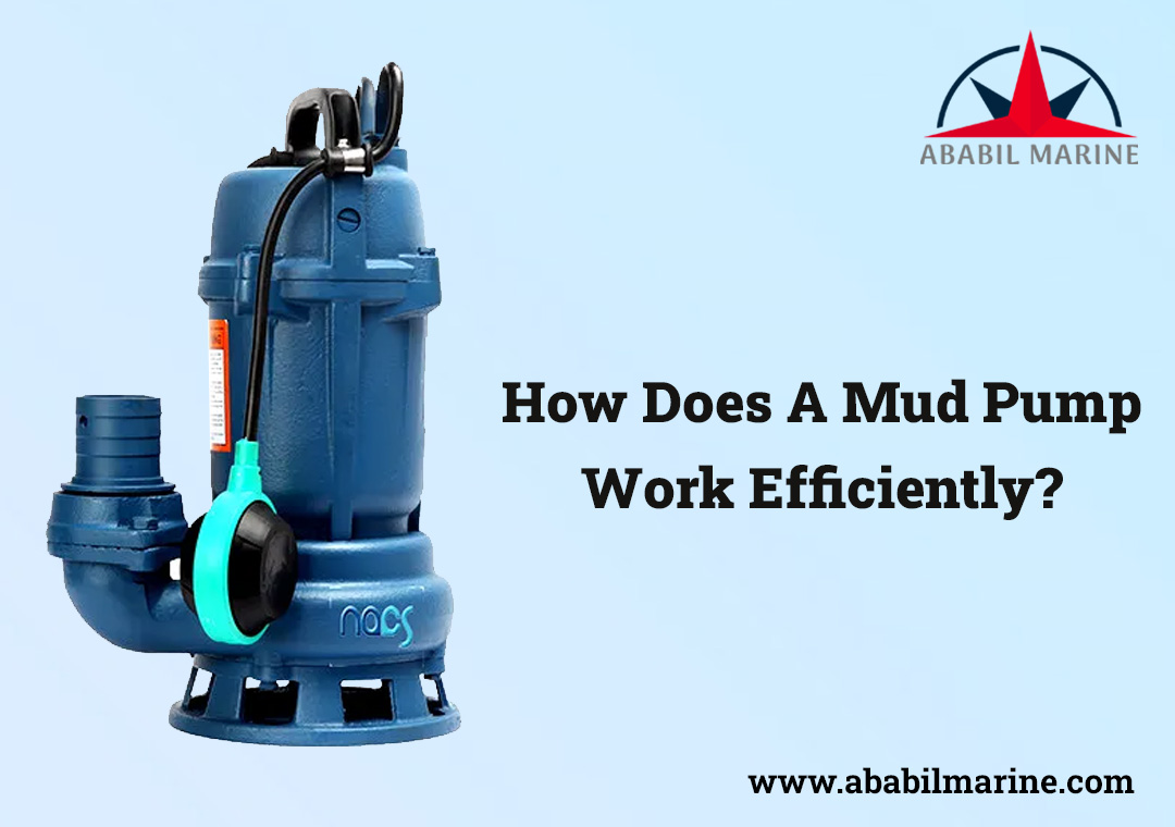 How Does A Mud Pump Work Efficiently?