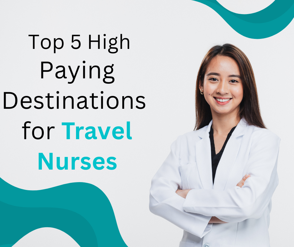 Top 5 HighPaying Destinations for Travel Nurses AtoAllinks