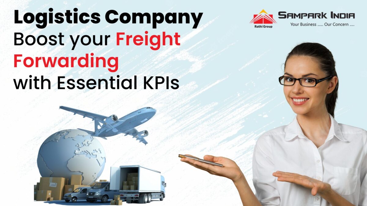 Logistics Company: Boost your Freight Forwarding with these Essential KPIs