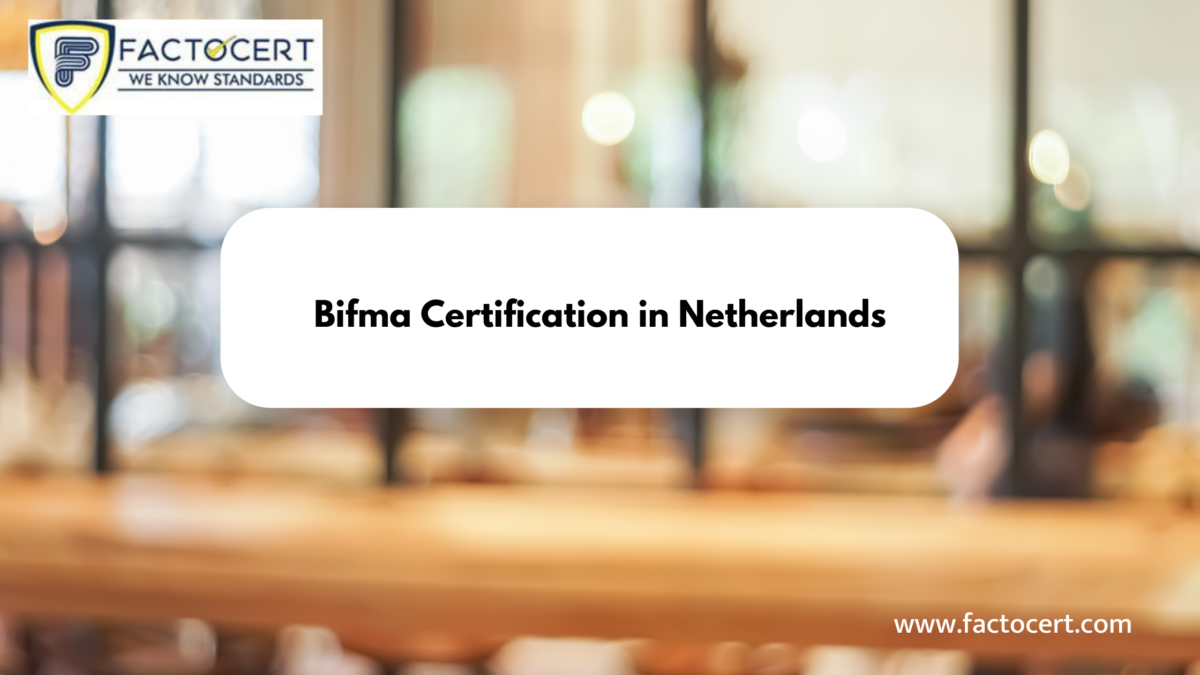 What Is The Bifma Certification In Netherlands?