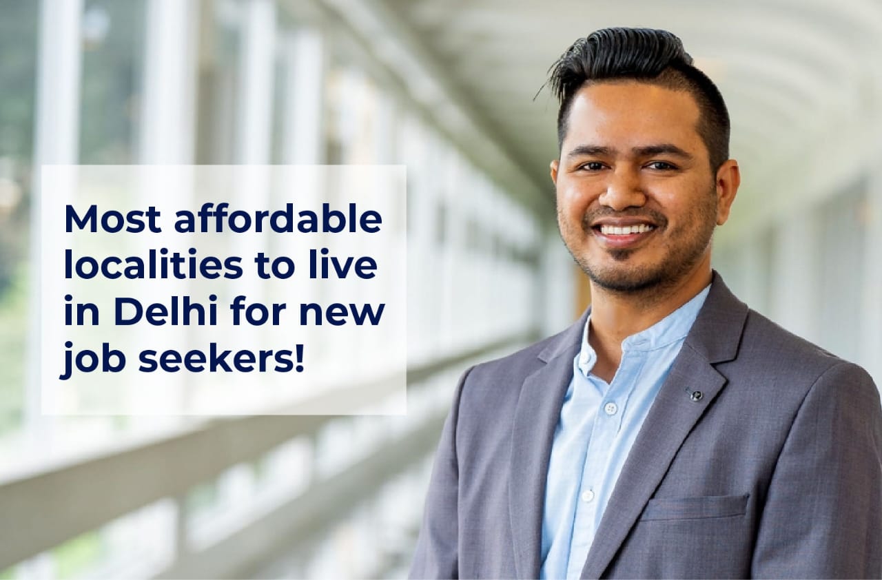 most-affordable-localities-to-live-in-delhi-for-new-job-seekers