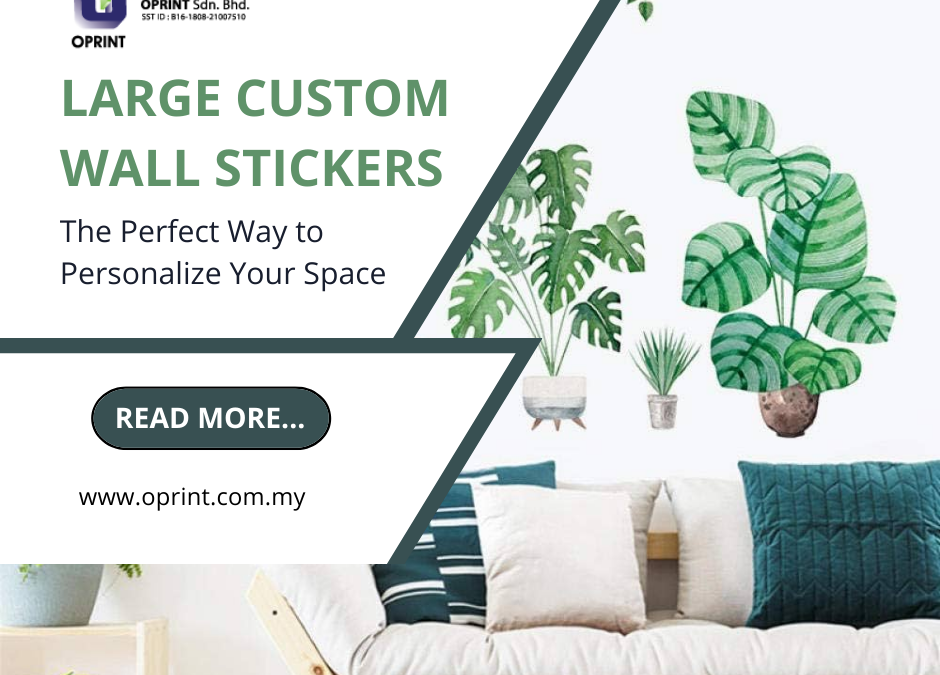 Large Custom Wall Stickers: The Perfect Way to Personalize Your Space