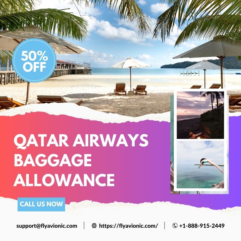 Qatar Airways Baggage Allowance +18889152449 AtoAllinks