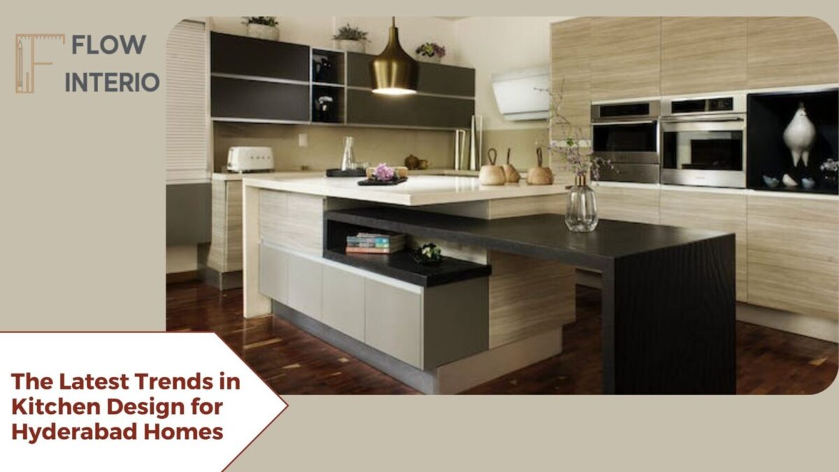 The Latest Trends In Kitchen Design For Hyderabad Homes