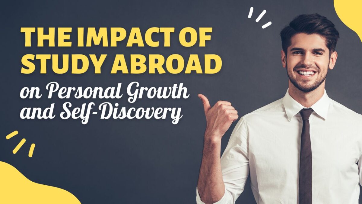 The Impact of Study Abroad on Personal Growth and Self-Discovery