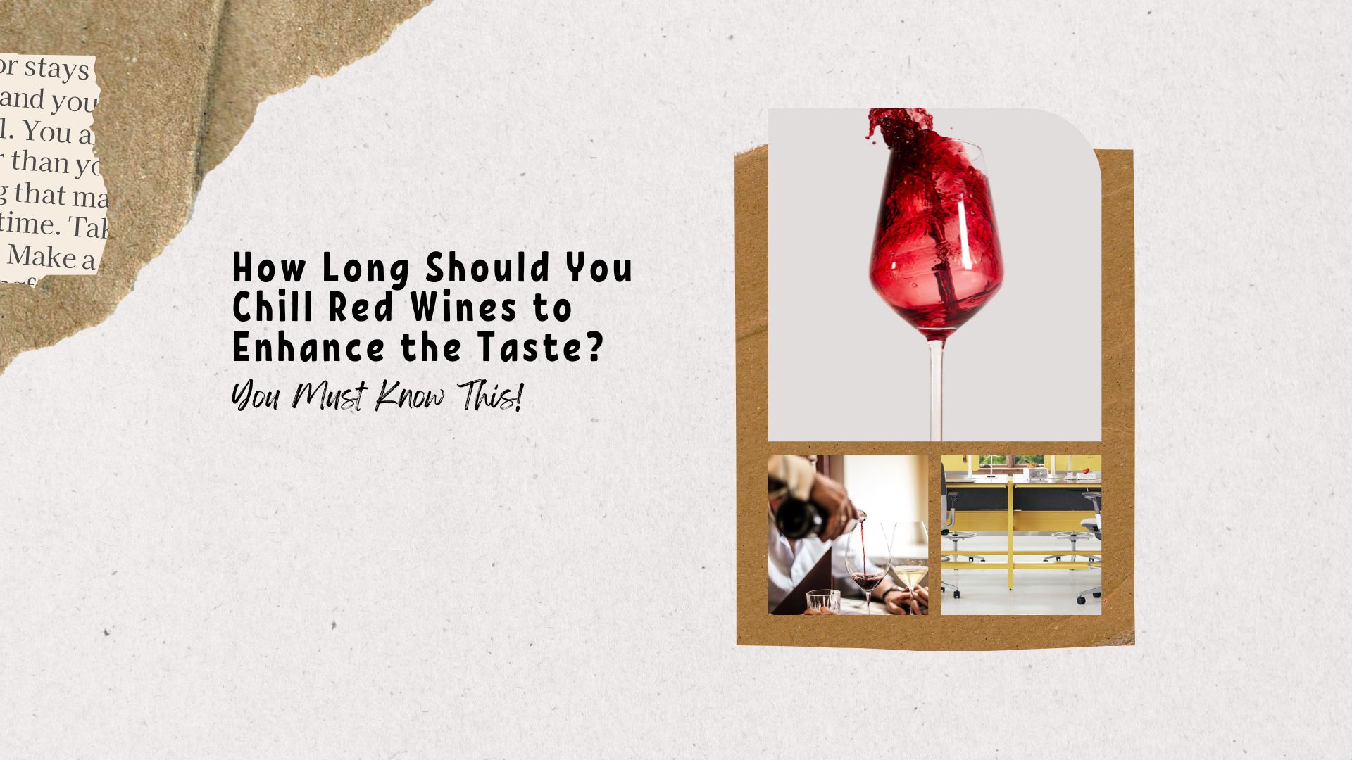 How Long Should You Chill Red Wines to Enhance the Taste? You Must Know This!