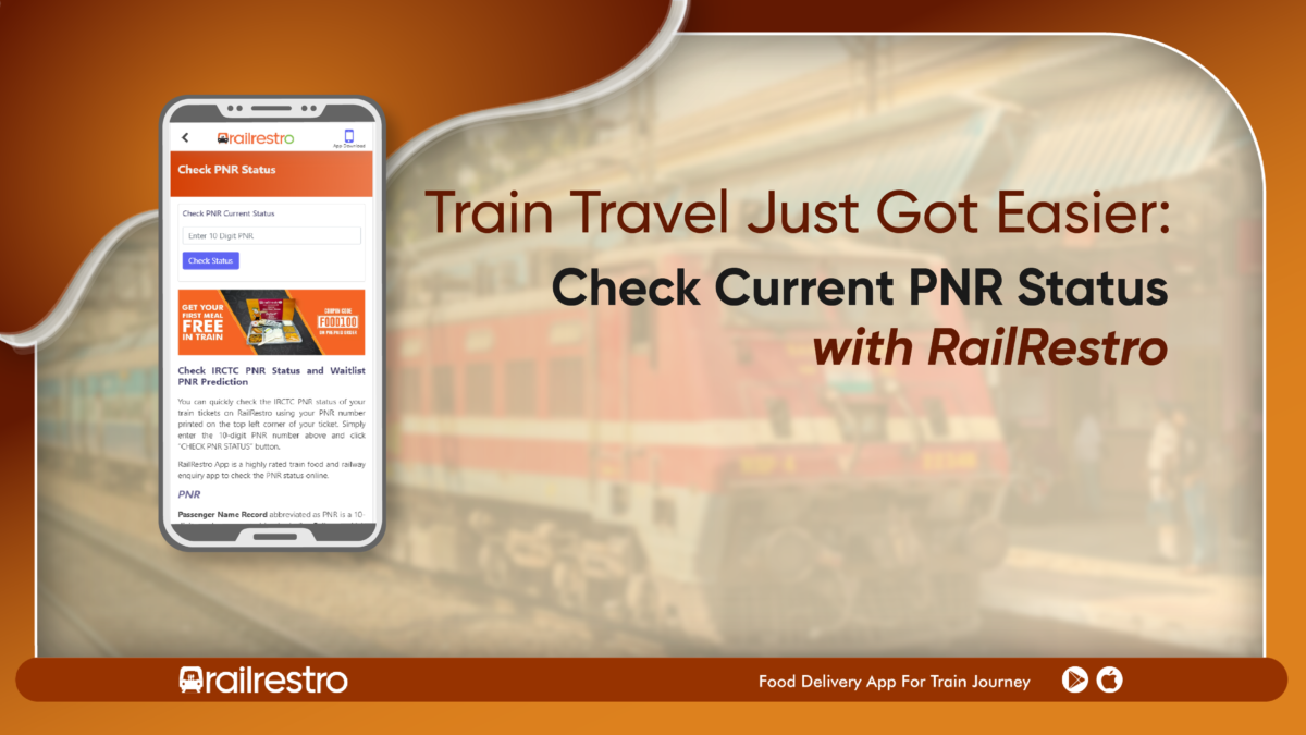 Train Travel Just Got Easier: Check Current PNR Status with RailRestro