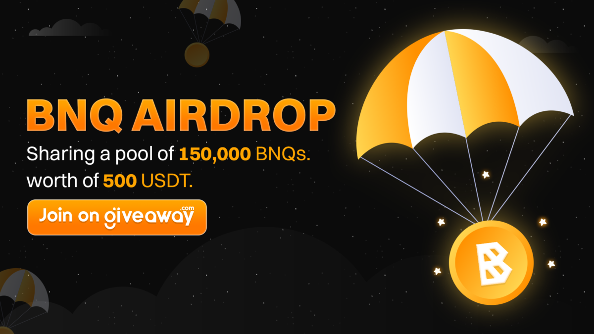 BNQ Airdrop Is Live – Grab Your Reward – 500USDT Pool