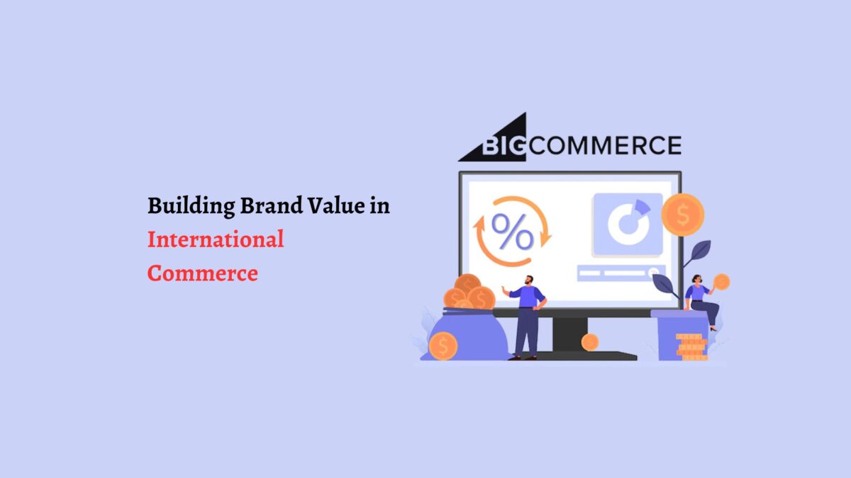 Building Brand Value in International Commerce