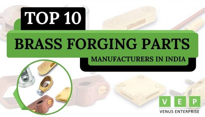 Top 10 Brass Forging Parts Manufacturers in India
