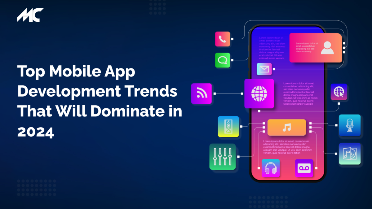 Top Mobile App Development Trends That Will Dominate in 2024