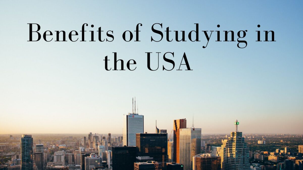Top 5 Benefits of Studying in the USA 