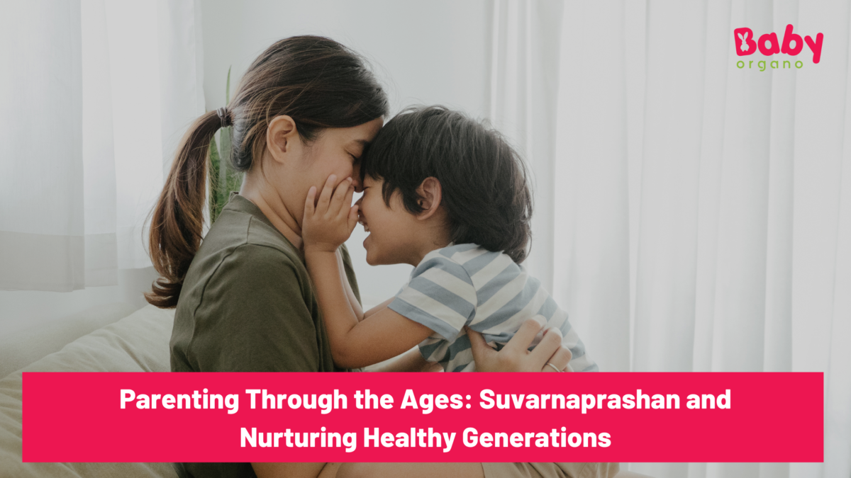 Parenting Through the Ages: Suvarnaprashan and Nurturing Healthy Generations