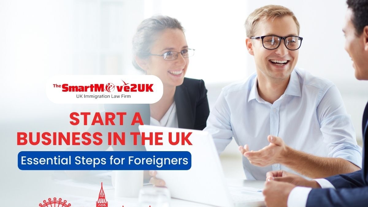 Start a Business in the UK: Essential Steps for Foreigners