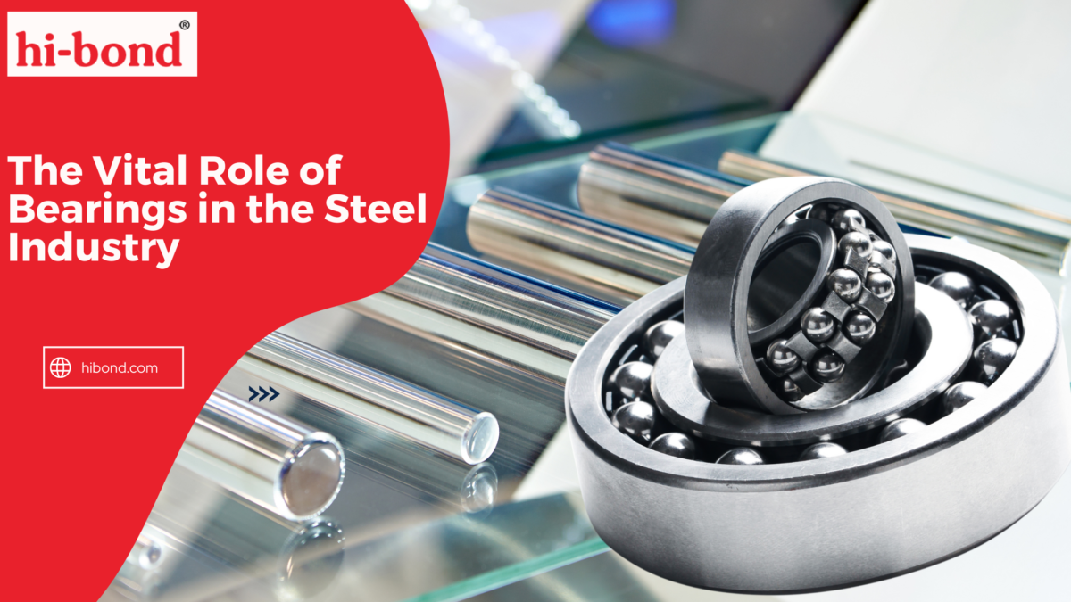 The Vital Role of Bearings in the Steel Industry