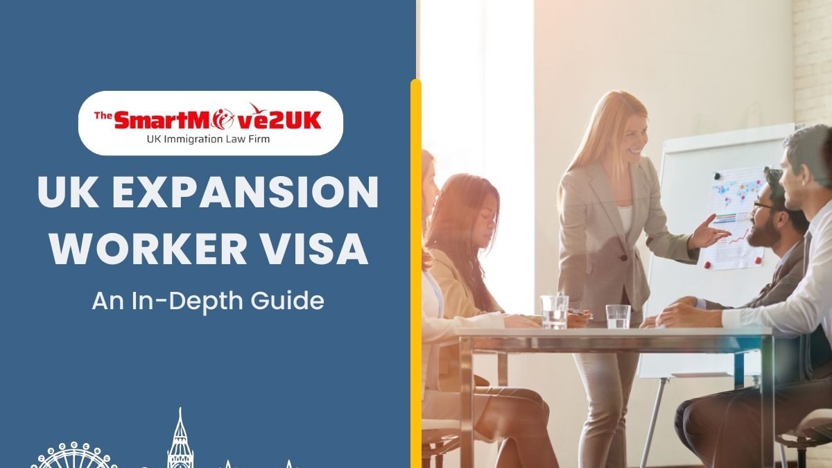 UK Expansion Worker Visa: An In-Depth Guide