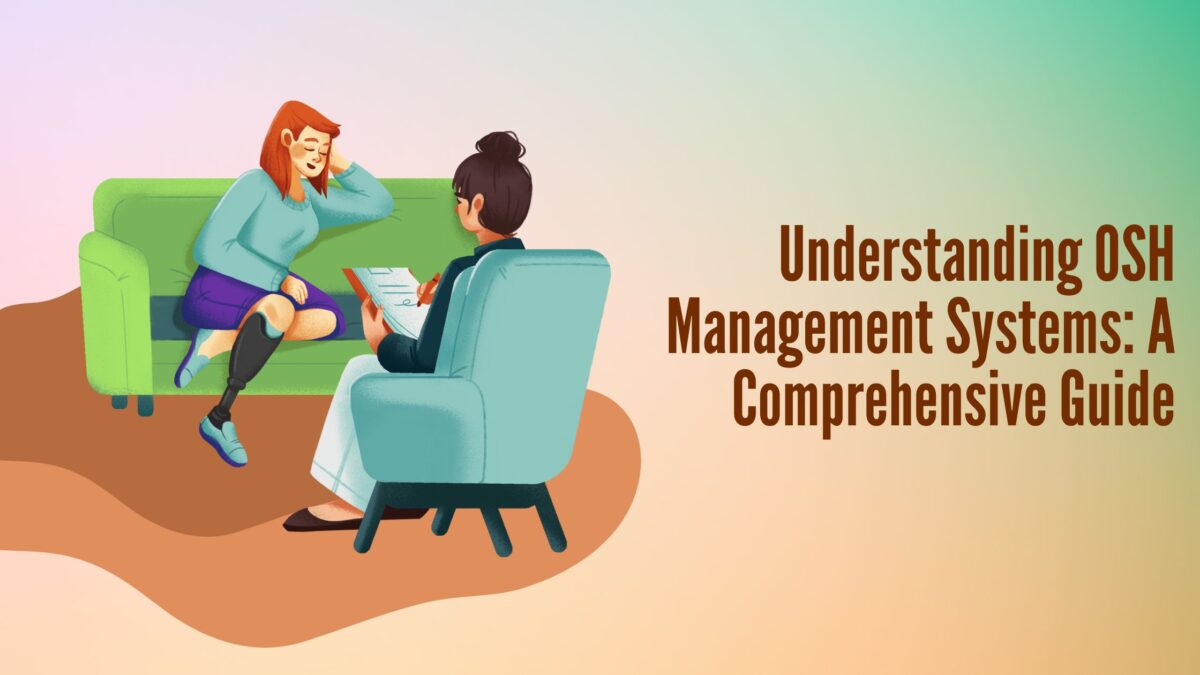 Understanding OSH Management Systems: A Comprehensive Guide