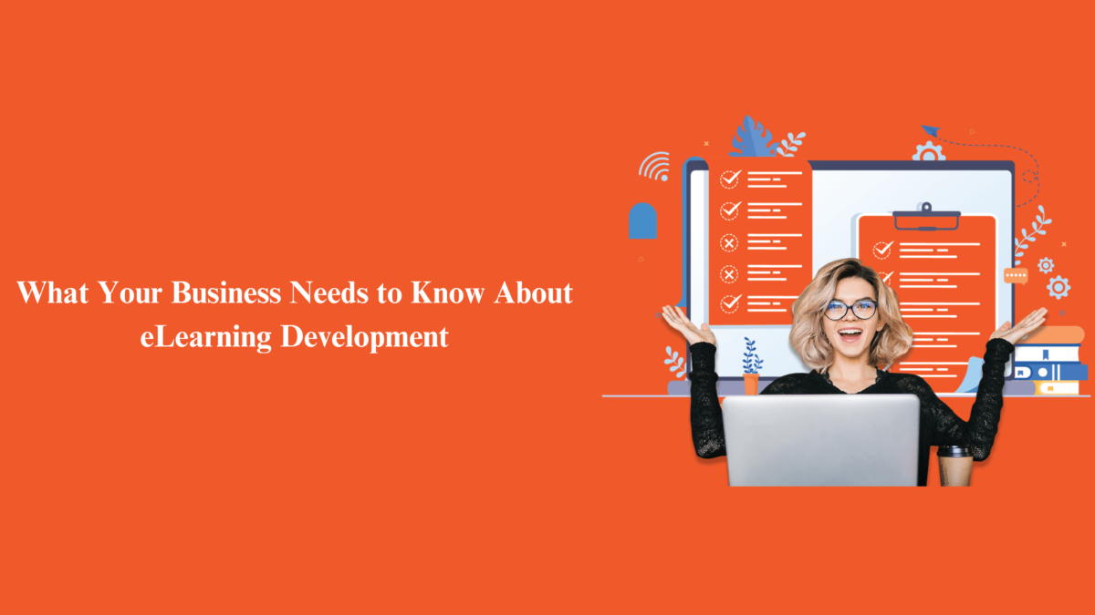 What Your Business Needs to Know About eLearning Development