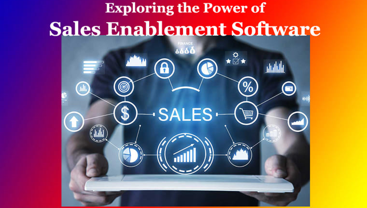 Exploring the Power of Sales Enablement Software