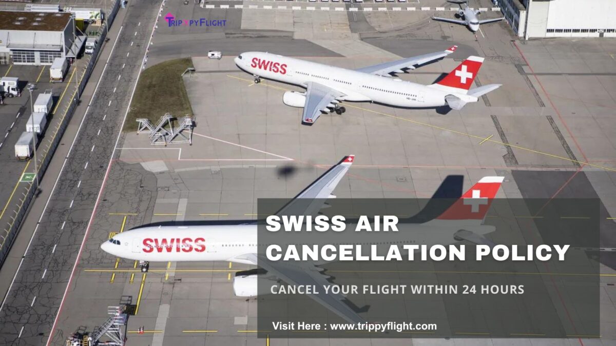 Flying Swiss Air? A Look at Their Cancellation Policy and Fees