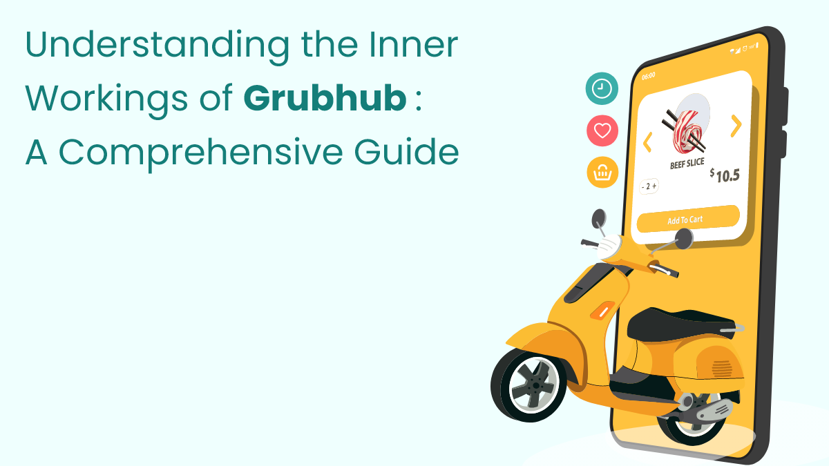 Understanding the Inner Workings of Grubhub: A Comprehensive Guide