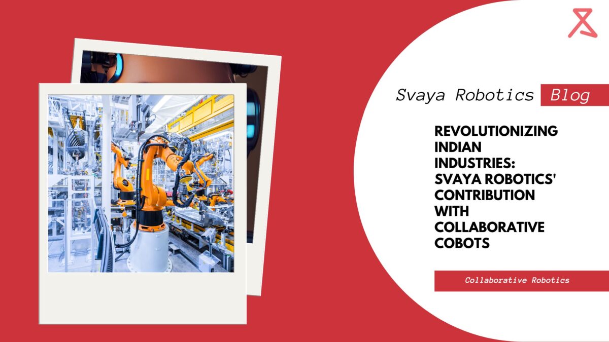 Svaya Robotics’ Contribution with Collaborative Cobots