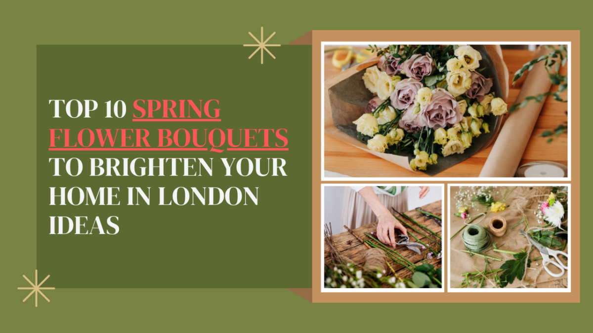 Top 10 Spring Flower Bouquets to Brighten Your Home in London
