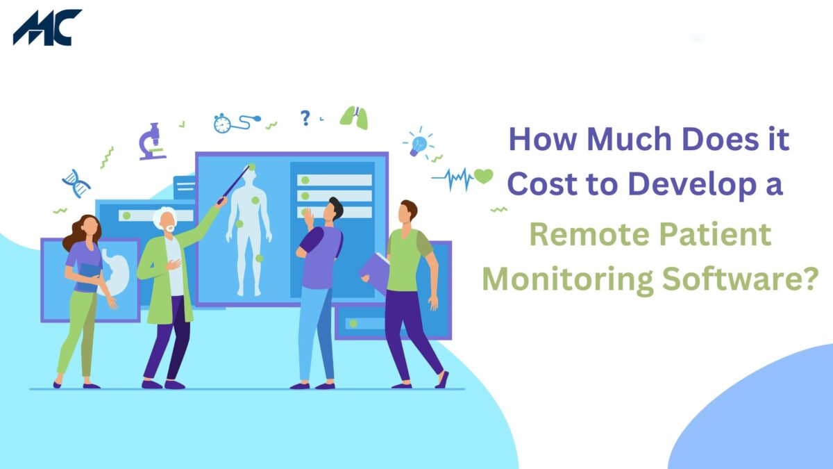 How Much Does it Cost to Develop a Remote Patient Monitoring Software?