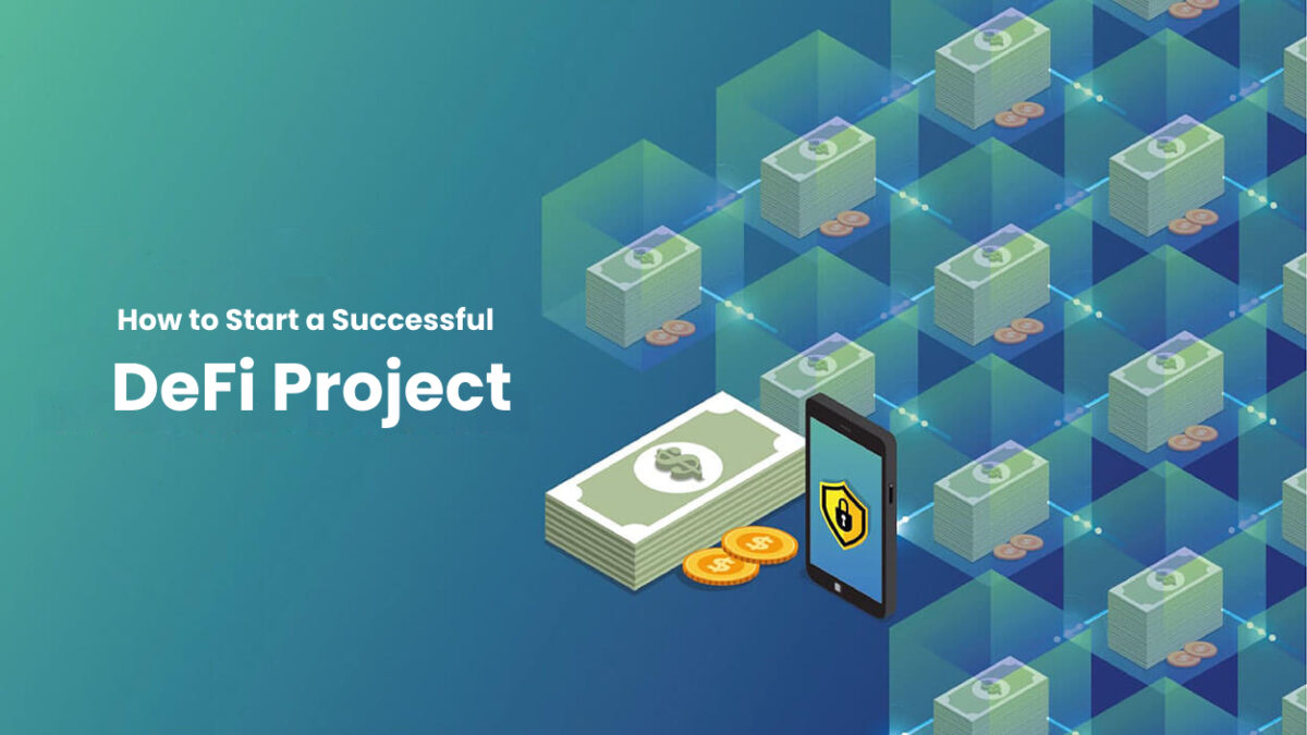  How to Start a Successful DeFi Project