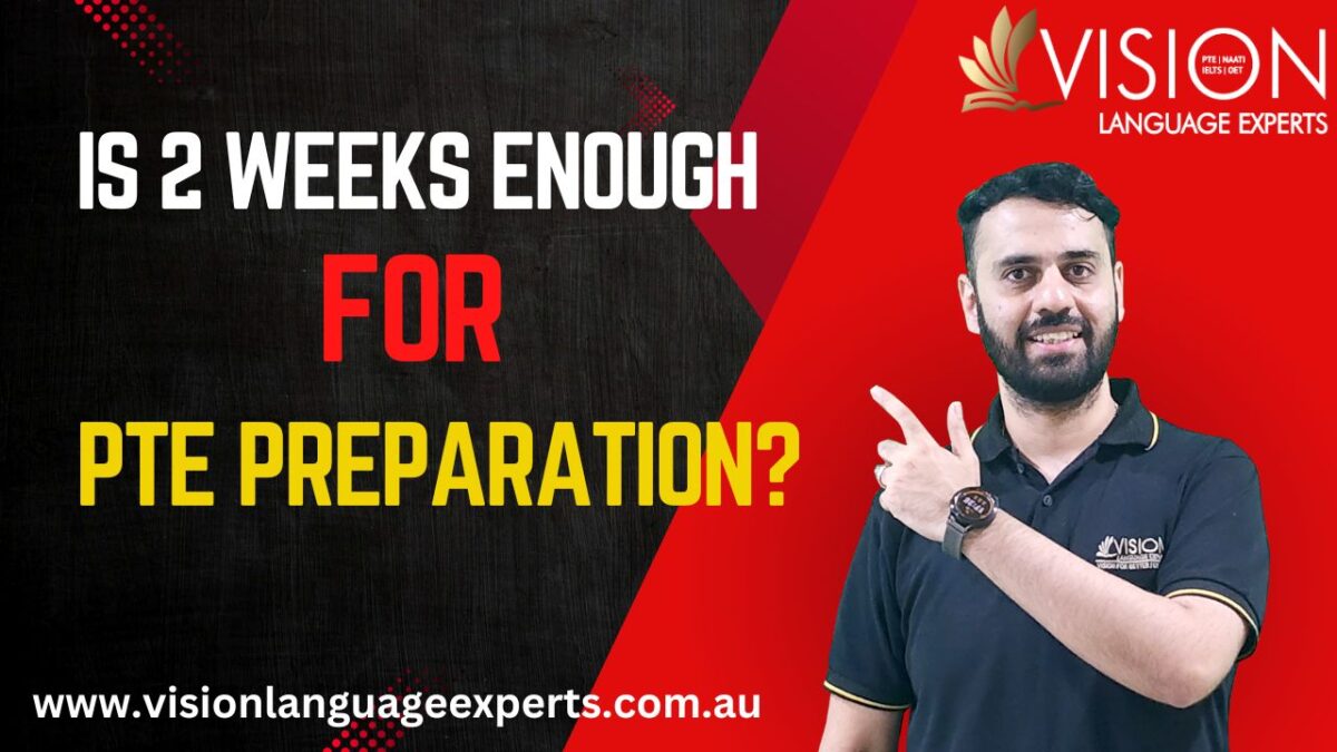 Is 2 Weeks Enough for PTE Preparation?