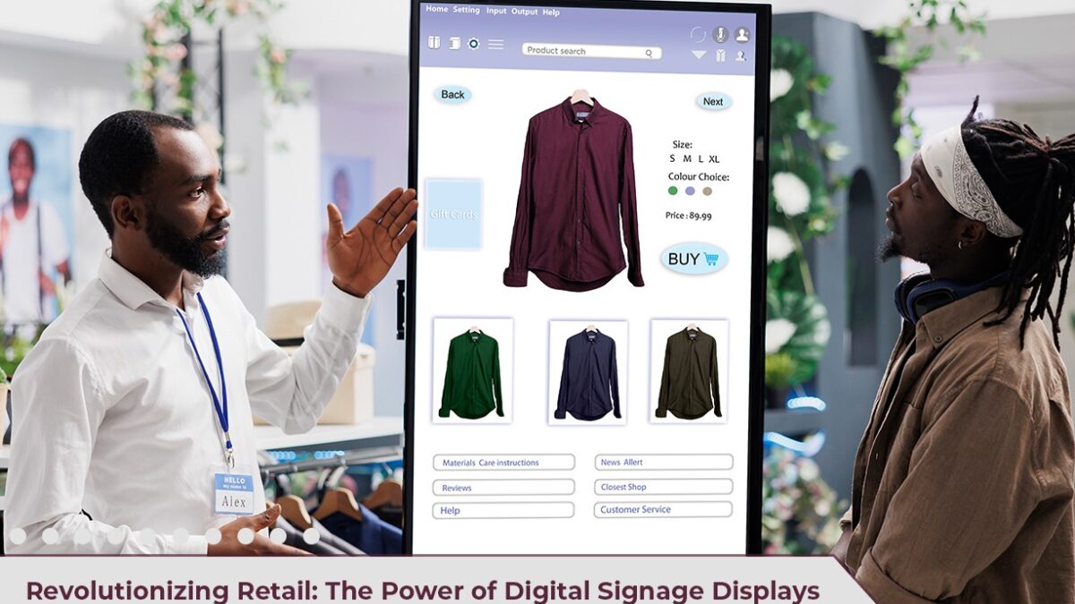 Revolutionizing Retail: The Power Of Digital Signage Displays