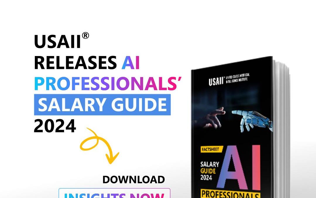 USAII® Releases AI Professionals Salary Factsheet 2024