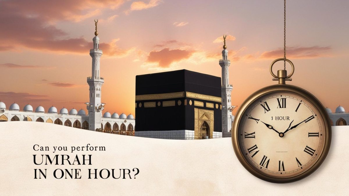 Can You Perform Umrah in One Hour