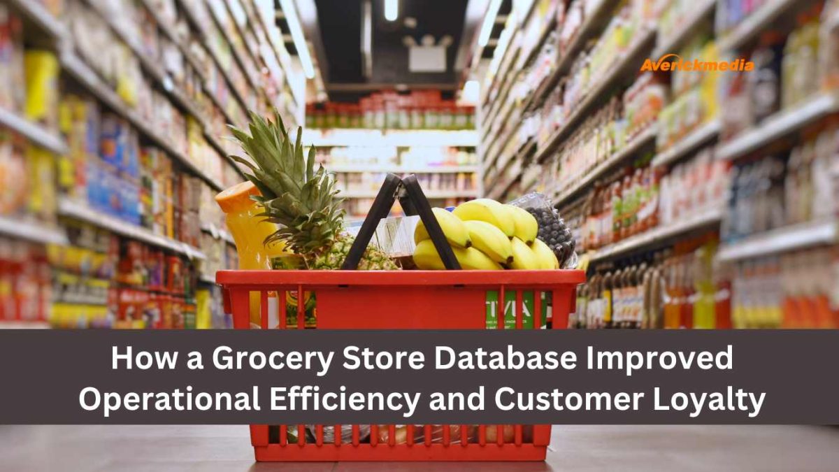 How a Grocery Store Database Improved Efficiency and Customer Loyalty