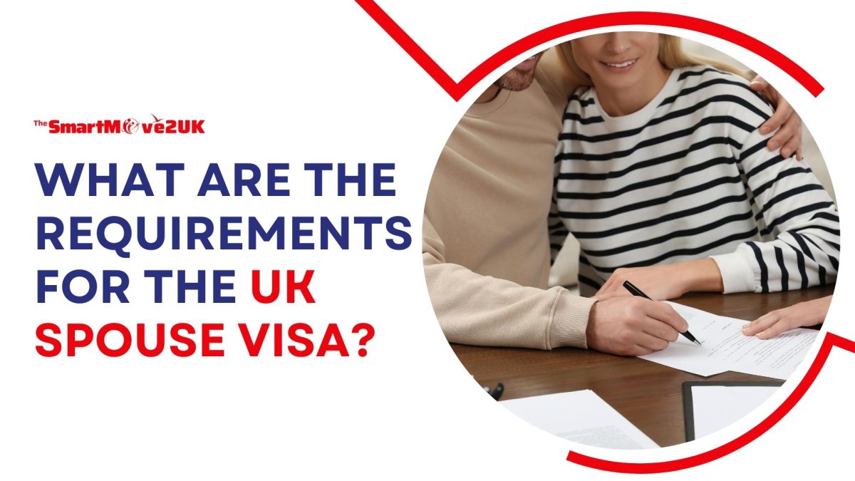 What are the requirements for the UK Spouse Visa?