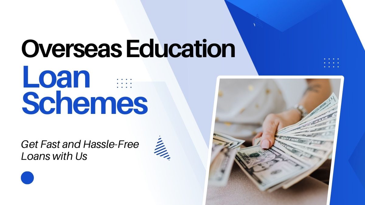 A Comprehensive Overview of Overseas Education Loan Schemes