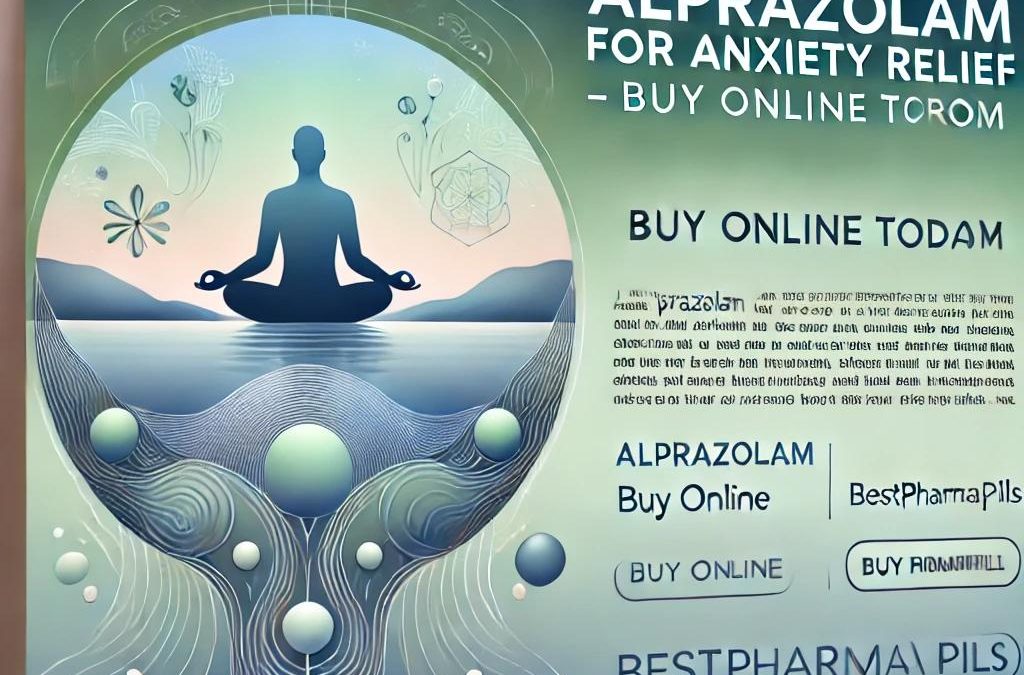 Alprazolam for Anxiety Relief – Buy Online Today